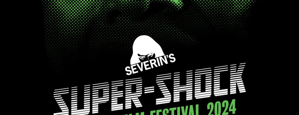 Severin Films Super Shock Pop-Up Film Festival 2024